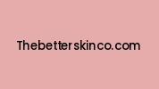 Thebetterskinco.com Coupon Codes