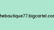 Theboutique77.bigcartel.com Coupon Codes