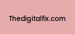 thedigitalfix.com Coupon Codes