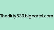 Thedirty630.bigcartel.com Coupon Codes