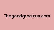 Thegoodgracious.com Coupon Codes