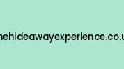 Thehideawayexperience.co.uk Coupon Codes