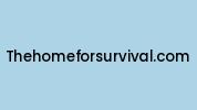 Thehomeforsurvival.com Coupon Codes