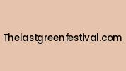 Thelastgreenfestival.com Coupon Codes