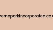 Themeparkincorporated.co.uk Coupon Codes