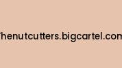 Thenutcutters.bigcartel.com Coupon Codes