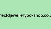 Theoldjewelleryboxshop.co.uk Coupon Codes