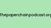 Thepaperchainpodcast.org Coupon Codes