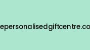 Thepersonalisedgiftcentre.com Coupon Codes