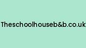 Theschoolhousebandb.co.uk Coupon Codes