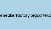 Thesneakerfactory.bigcartel.com Coupon Codes