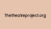 Thetheatreproject.org Coupon Codes