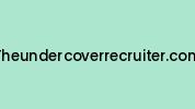 Theundercoverrecruiter.com Coupon Codes