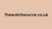 Thewatchsource.co.uk Coupon Codes