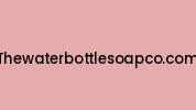 Thewaterbottlesoapco.com Coupon Codes