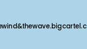 Thewindandthewave.bigcartel.com Coupon Codes