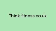Think-fitness.co.uk Coupon Codes