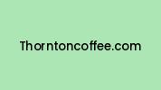 Thorntoncoffee.com Coupon Codes