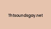 Thtsoundsgay.net Coupon Codes