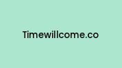 Timewillcome.co Coupon Codes