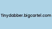 Tinydabber.bigcartel.com Coupon Codes