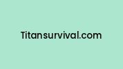 Titansurvival.com Coupon Codes