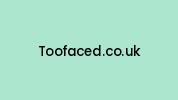 Toofaced.co.uk Coupon Codes