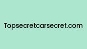 Topsecretcarsecret.com Coupon Codes
