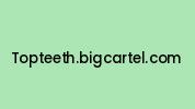 Topteeth.bigcartel.com Coupon Codes