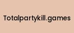 totalpartykill.games Coupon Codes
