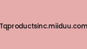 Tqproductsinc.miiduu.com Coupon Codes
