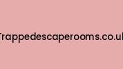 Trappedescaperooms.co.uk Coupon Codes