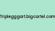 Triplegggart.bigcartel.com Coupon Codes
