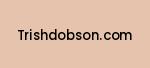 trishdobson.com Coupon Codes
