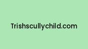 Trishscullychild.com Coupon Codes