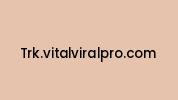 Trk.vitalviralpro.com Coupon Codes