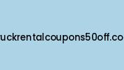 Truckrentalcoupons50off.com Coupon Codes