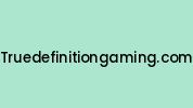 Truedefinitiongaming.com Coupon Codes