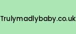 trulymadlybaby.co.uk Coupon Codes