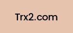 trx2.com Coupon Codes