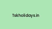 Tskholidays.in Coupon Codes