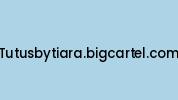 Tutusbytiara.bigcartel.com Coupon Codes