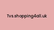 Tvs.shopping4all.uk Coupon Codes