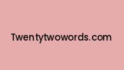 Twentytwowords.com Coupon Codes