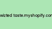 Twizted-taste.myshopify.com Coupon Codes