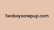 Twoboysonepup.com Coupon Codes
