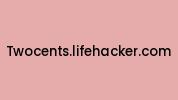 Twocents.lifehacker.com Coupon Codes