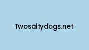 Twosaltydogs.net Coupon Codes