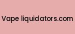 vape-liquidators.com Coupon Codes