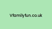 Vfamilyfun.co.uk Coupon Codes